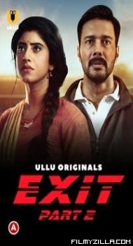 Exit Part 2 (2022) Ullu Original